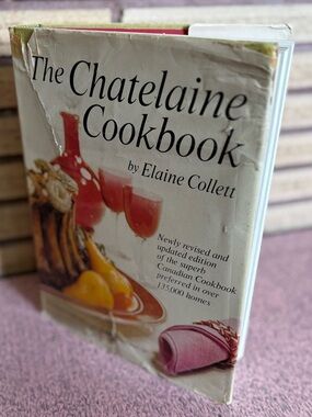 The Chatelaine Cookbook - Elaine Collett - 1977 - Canada Cookbook - Culinary
